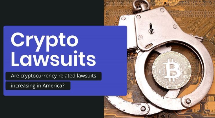 Lawsuits involving cryptocurrency disputes in the US increased by almost fifty per cent throughout 2022.