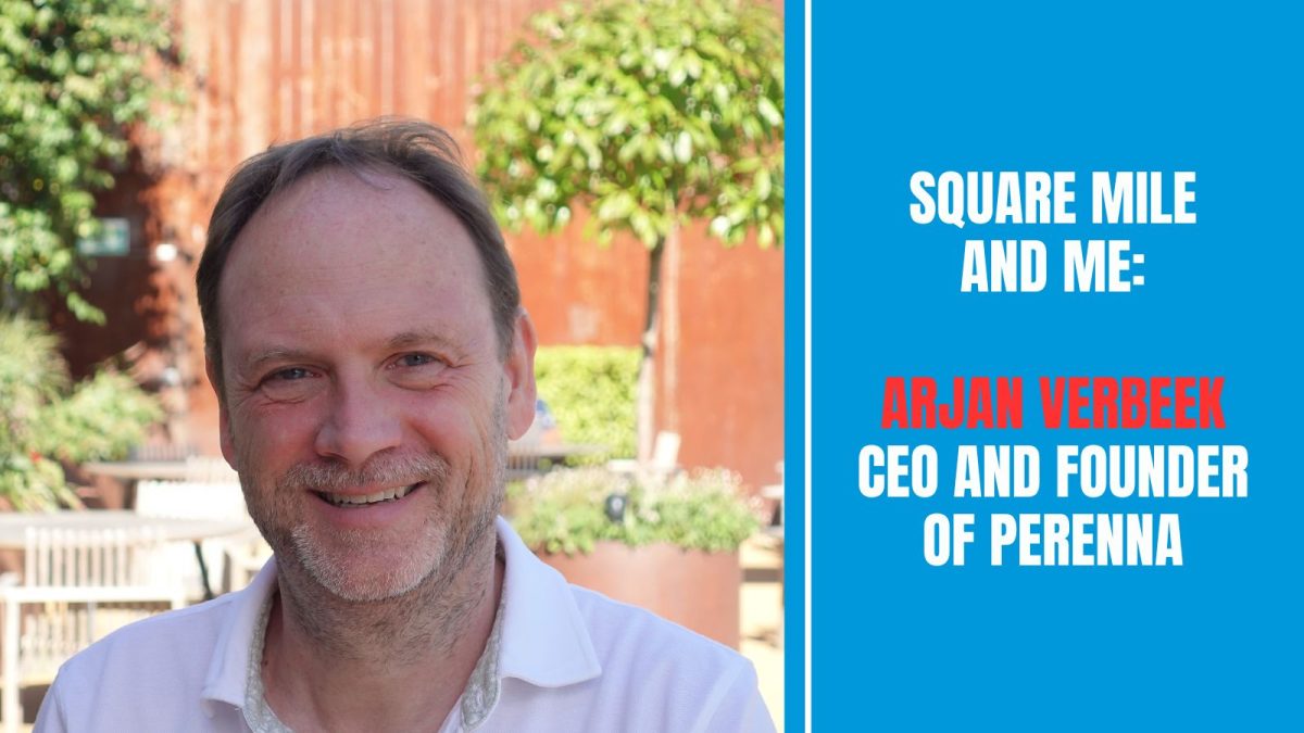 Square Mile and Me: Perenna CEO Arjan Verbeek on disrupting the mortgage market - Vimarsana News