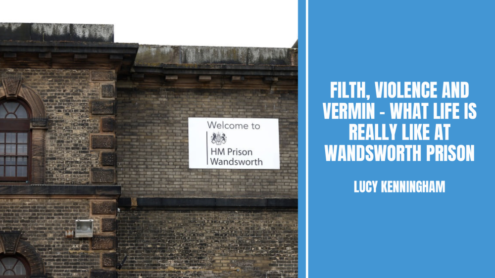 Filth, violence and vermin - what life is really like at Wandsworth Prison - Vimarsana News