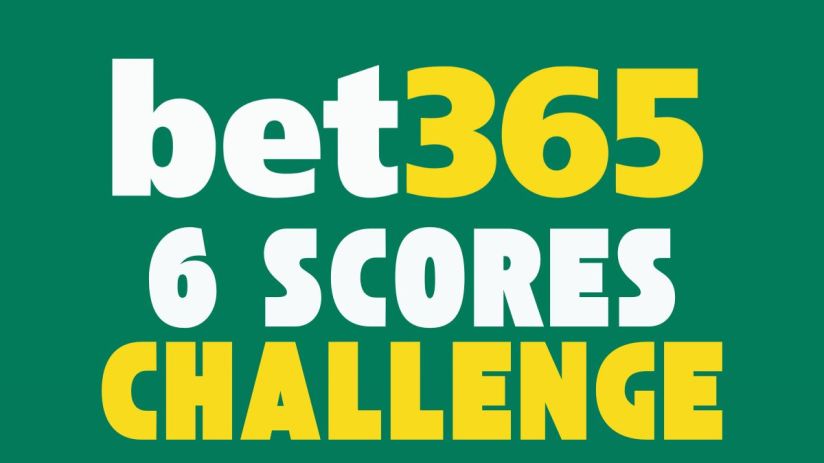 bet365 6 Scores Challenge