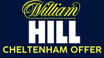 William Hill Cheltenham offer banner with promotional details, showcasing betting odds and horse racing imagery
