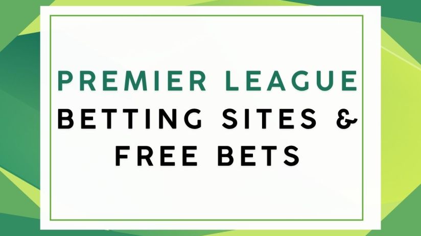 Text graphic: Premier League Betting Sites & Free Bets on a green geometric background